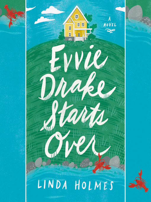 Title details for Evvie Drake Starts Over by Linda Holmes - Available